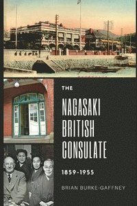 bokomslag The Nagasaki British Consulate