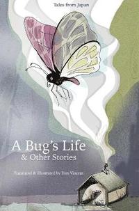 bokomslag Bug's Life & Other Stories