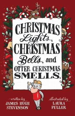 Christmas Lights, Christmas Bells, and Otter Christmas Smells. 1