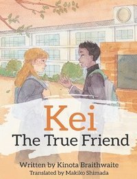 bokomslag Kei The True Friend