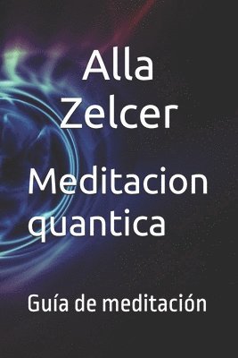 Alla Zelcer - Meditacion quantica, Häftad