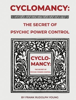 Frank Rudolph Young - Cyclomancy, Inbunden