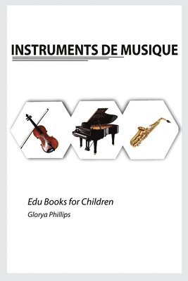 Glorya Phillips - Instruments de Musique, Häftad