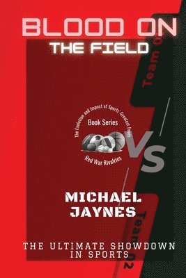 Blood on the Field 1