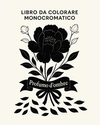 bokomslag Libro da colorare monocromatico - Profumo d'ombre