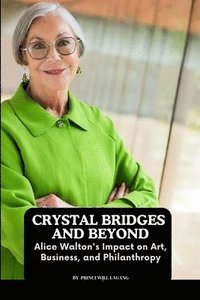 bokomslag Crystal Bridges and Beyond
