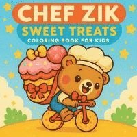 bokomslag Chef Zik - Sweet Treats Coloring Book for Kids