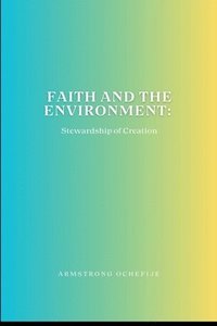 bokomslag Faith and the Environment