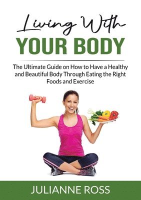 Living With Your Body 1