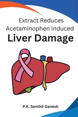 Extract Reduces Acetaminophen Induced Liver Damage 1