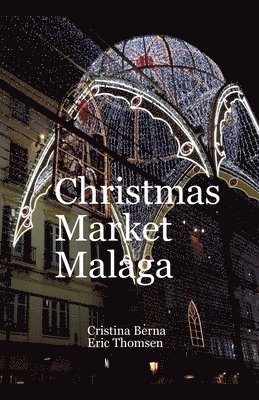 Cristina Berna, Eric Thomsen - Christmas Market Malaga, Häftad
