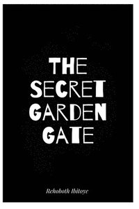 bokomslag The Secret Garden Gate