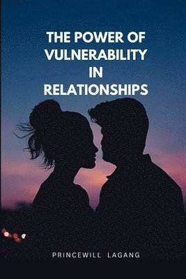 Princewill Lagang, PRINCEWILL LAGANG - Power of Vulnerability in Relationships, Häftad
