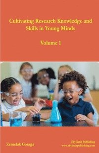 bokomslag Cultivating Research Knowledge and Skills in Young Minds