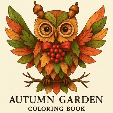 bokomslag Autumn Garden - Coloring Book