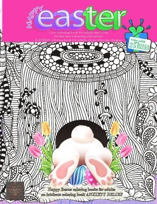 HAPPY EASTER Cute coloring book for adults and teens for fun and colouring relaxation 1