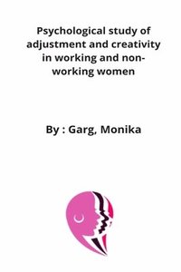 bokomslag Psychological study of adjustment and creativity in working and non-working women