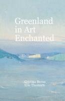 bokomslag Greenland in Art Enchanted