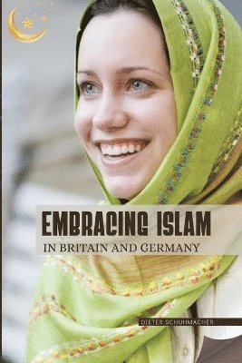 bokomslag Embracing Islam in Britain and Germany