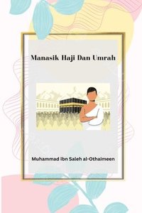 bokomslag Manasik Haji Dan Umrah & Beberapa Kesalahan Yang Dilakukan Sebagian Jamaah