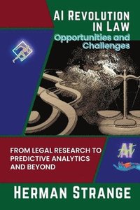 bokomslag AI Revolution in Law-Opportunities and Challenges