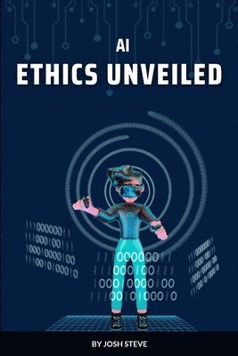 bokomslag AI Ethics Unveiled