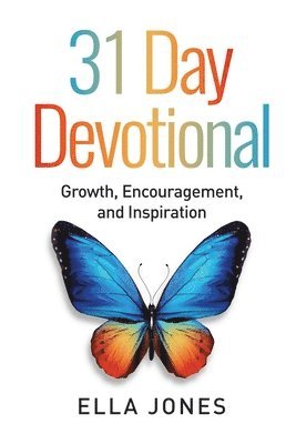 Ella Jones, Gina McGowan Cade - 31 Day Devotional: Growth, Encouragement and Inspiration, Häftad