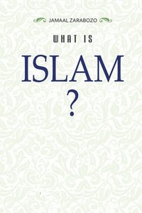 bokomslag What Is Islam?