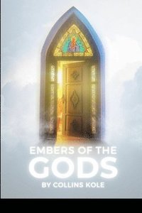 bokomslag Embers of the Forgotten Gods