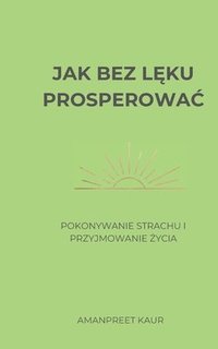 bokomslag Jak bez l&#281;ku prosperowac