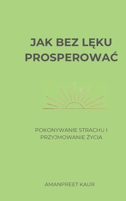 Jak bez l&#281;ku prosperowac 1