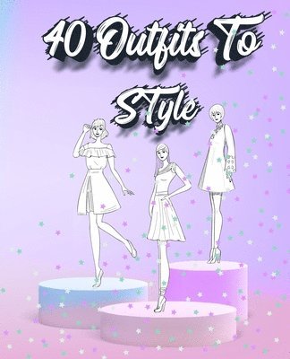 Sketch N Mile - 40 Outfits To Style, Häftad