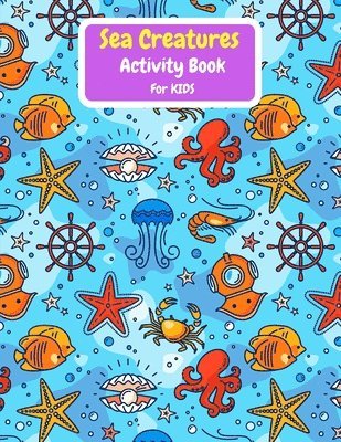 Sea Creatures Activity Book For Kids 1