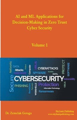 AI and ML Applications for Decision-Making in Zero Trust Cyber Security 1