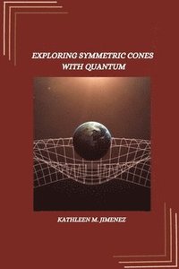 bokomslag Exploring symmetric cones with quantum
