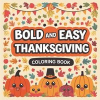 bokomslag Bold and Easy Thanksgiving Coloring Book