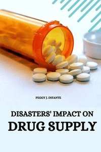 bokomslag Disasters' Impact on Drug Supply