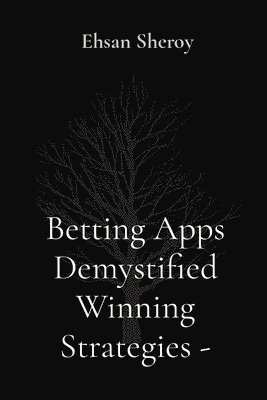 Betting Apps Demystified Winning Strategies 1