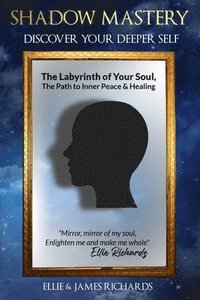 bokomslag "Shadow Mastery: Discovering Your Deepest Self"