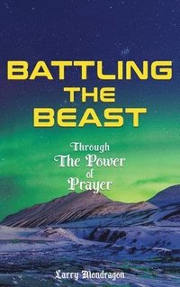 bokomslag Battling the Beast - Through the power of prayer