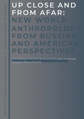 Dmitri M Bondarenko, Richard J Chacon, Roman N Ignatiev, Dmitri M. Bondarenko, Richard J. Chacon, Dmitri  M. Bondarenko, Richard  J. Chacon, Roman N. Ignatiev - Up Close and From Afar, Häftad