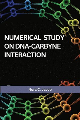 Numerical study on DNA-carbyne interaction 1