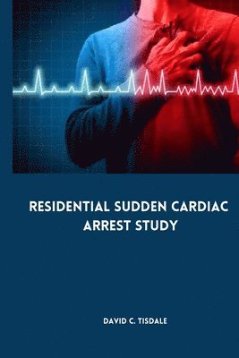 bokomslag Residential Sudden Cardiac Arrest Study