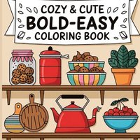 bokomslag Cozy and Cute Bold-Easy Coloring Book