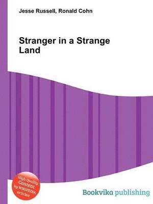 STRANGER IN A STRANGE LAND 1