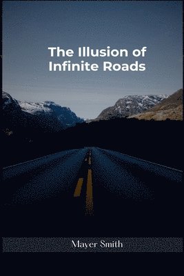 bokomslag Illusion of Infinite Roads