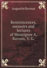 bokomslag Reminiscences, memoirs and lectures of Monsignor A. Ravoux, V. G