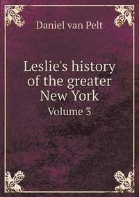 bokomslag Leslie's history of the greater New York Volume 3