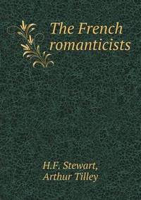 bokomslag The French romanticists
