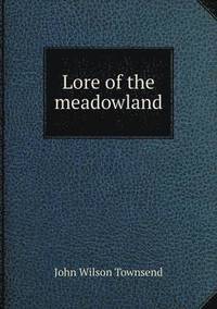 bokomslag Lore of the meadowland